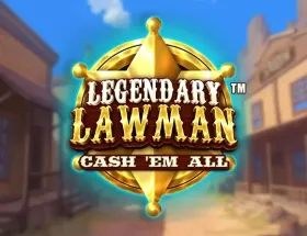 Legendary Lawman Cash Em All Just For The Win